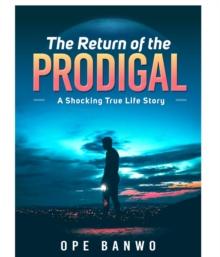 THE RETURN OF THE PRODIGAL