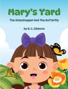 Mary's Yard, The Grasshopper And The Butterfly