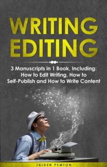 Writing Editing : 3-in-1 Guide to Master How to Proofread, Edit Writing, Editing Fiction Books & Be a Copy Editor