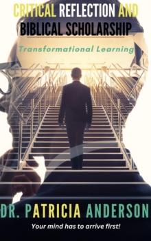 Critical Reflection and Biblical Scholarship : Transformational Learning