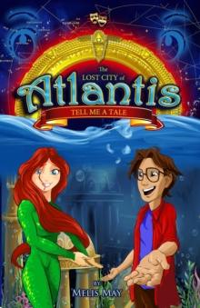 The Lost City of Atlantis : TELL ME A TALE