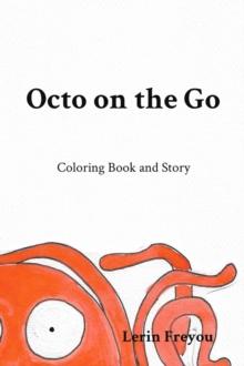 Octo on the Go : Coloring Book and Story