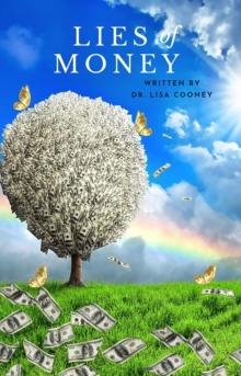 The Lies of Money : Who Are You Being