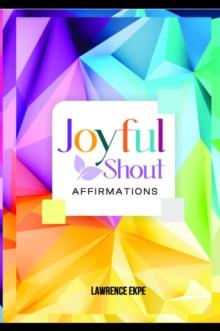 JoyFul Shout Affirmations