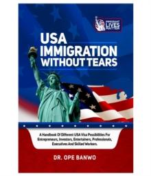 US IMMIGRATION WITHOUT TEARS