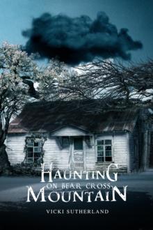 HAUNTING ON BEAR CROSS MOUNTAIN