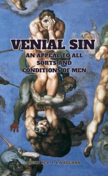 VENIAL SIN : AN APPEAL TO ALL SORTS AND CONDITIONS OF MEN