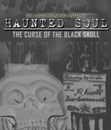 Haunted Soul : The Curse of the Black Skull