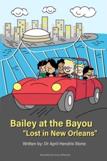 Bailey at the Bayou : "Lost in the Swamp"