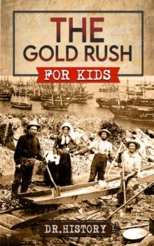 The Gold Rush: Golden Years : How the Gold Rushes Changed Society