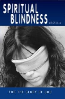 Spiritual Blindness : For the Glory of God