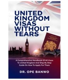 UK VISA WITHOUT TEARS