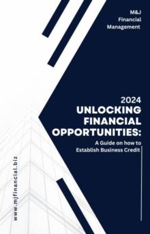 Unlocking Financial Opportunities : A Comprehensive Guide on How to Establish Business Credit