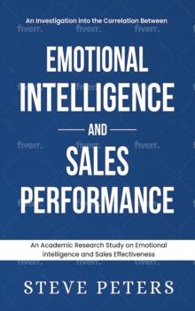 An Investigation Into The Correlation Between Emotional Intelligence and Sales Performance