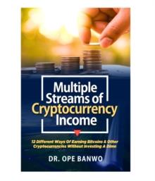 MULTIPLE STREAMS OF CRYPTOCURRENCY INCOME