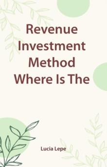 Revenue Investment Method Where Is The Money