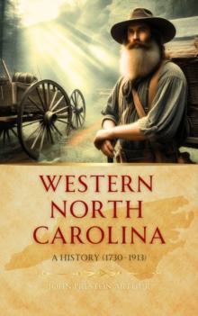 Western North Carolina: a History from 1730 to 1913 : a history from 1730 to 1913