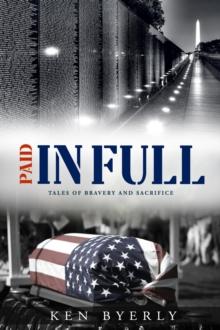 Paid In Full : Tales of Bravery & Sacrifice