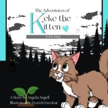 The Adventures of Keke the Kitten : Kai Is King