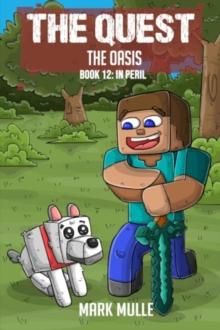 The Quest - The Oasis  Book 12 : In Peril