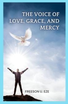 The Voice Of Love, Grace, And Mercy