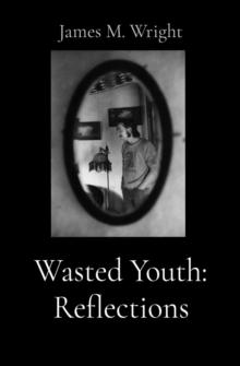 Wasted Youth : Reflections