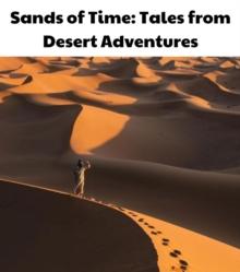 Sands of Time : Tales from Desert Adventures