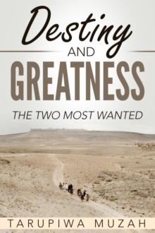 Destiny and Greatness : The Two Most Wanted