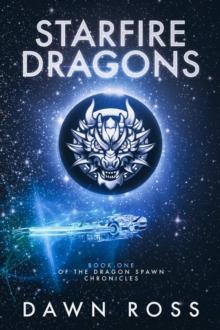 StarFire Dragons : Book One