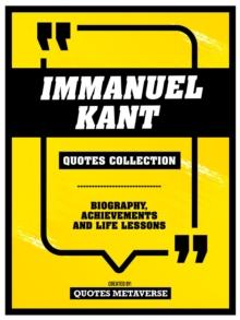 Immanuel Kant - Quotes Collection : Biography, Achievements And Life Lessons