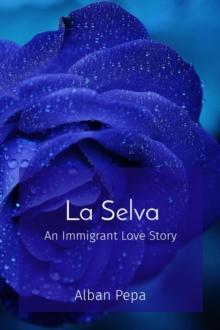 La Selva : An Immigrant Love Story