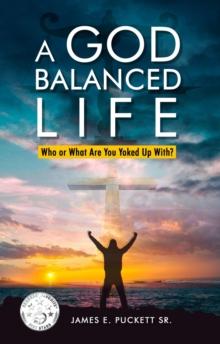 A God-Balanced Life : Who Or What Are You Yoked Up With