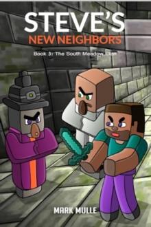 Steve's New Neighbors Book 3 : The South Meadow Zombie Clan