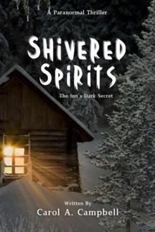 Shivered Spirits : The Inn's Dark Secret