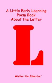 A Little Early Learning Poem Book about the Letter L