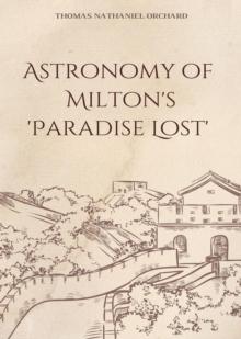 The Astronomy of Milton's 'Paradise Lost'