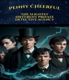 Penny Cheerful - The slightly different private detective agency