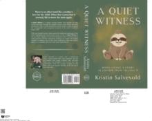 A Quiet Witness-When Living a Story is Louder Than Telling It