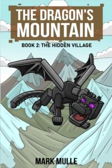 The Dragon's Mountain  Book Two : The Hidden Village