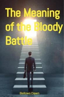 The meaning of the bloody battle