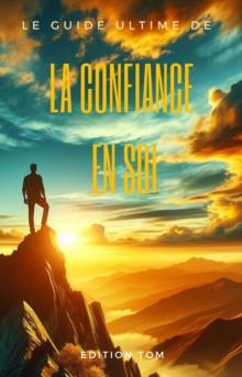 le guide ultime de la confiance en soi