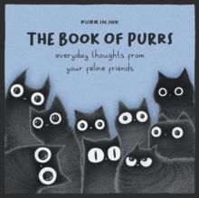 The Book of Purrs : Everyday Thoughts from Your Feline Friends