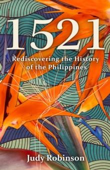 1521 : Rediscovering the History of the Philippines