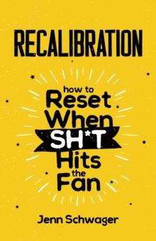 Recalibration : How to Reset When Sh*t Hits the Fan