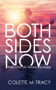 Both Sides Now : Reflections for Women at Midlife