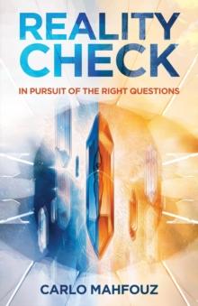 Reality Check : In Pursuit of the Right Questions