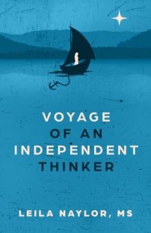 Voyage of an Independent Thinker