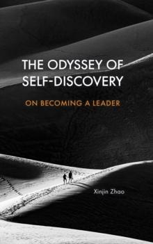 The Odyssey of Self-Discovery : On Becoming a Leader