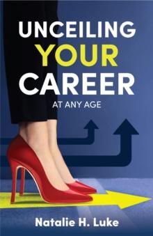 UnCeiling Your Career : At Any Age