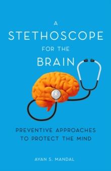 A Stethoscope for the Brain : Preventive Approaches to Protect the Mind